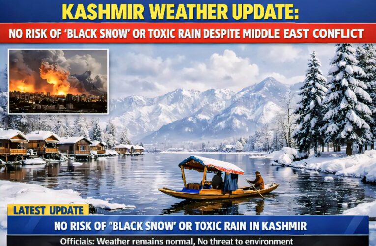 Kashmir Weather Update: No Risk of “Black Snow” or Toxic Rain Despite Middle East Conflict