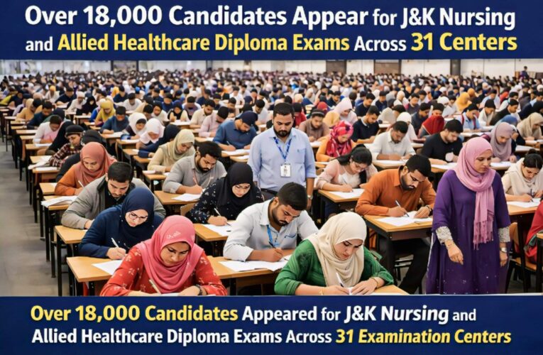 J&K Nursing Council Successfully Conducts Diploma Exams for 18,040 Candidates Across Jammu, Kashmir, and Ladakh